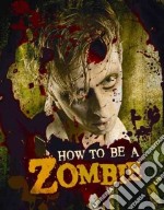 How to Be a Zombie