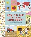 How Did That Get in My Lunchbox? libro str