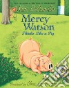 Mercy Watson Thinks Like a Pig libro str