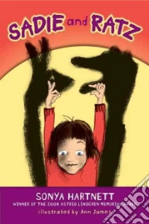 Sadie and Ratz libro in lingua di Hartnett Sonya, James Ann (ILT)