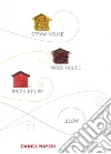 Straw House, Wood House, Brick House, Blow libro str