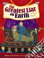 The Greatest Liar on Earth