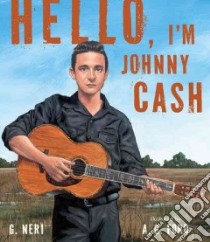 Hello, I'm Johnny Cash libro in lingua di Neri G., Ford A. G. (ILT)