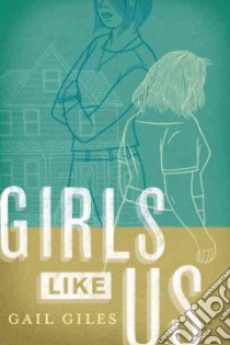 Girls Like Us libro in lingua di Giles Gail
