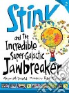 Stink and the Incredible Super-Galactic Jawbreaker libro str