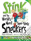 Stink and the World's Worst Super-Stinky Sneakers libro str