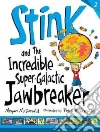 Stink and the Incredible Super-Galactic Jawbreaker libro str