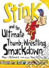 Stink and the Ultimate Thumb-Wrestling Smackdown libro str