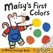 Maisy's First Colors libro in lingua di Cousins Lucy, Cousins Lucy (ILT)