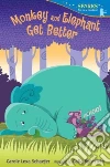Monkey and Elephant Get Better libro str