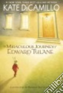 The Miraculous Journey of Edward Tulane libro in lingua di DiCamillo Kate, Ibatoulline Bagram (ILT)