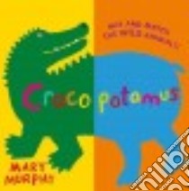 Crocopotamus libro in lingua di Murphy Mary