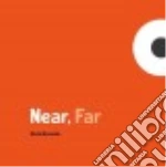 Near, Far