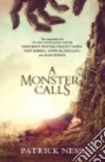 A Monster Calls libro in lingua di Ness Patrick, Dowd Siobhan (CON)