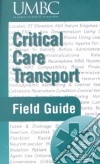 Critical Care Transport Field Guide libro str