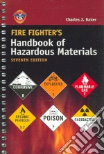 Fire Fighter's Handbook of Hazardous Materials