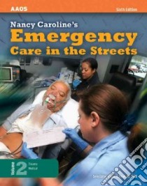 Nancy Caroline's Emergency Care in the Streets libro in lingua di Caroline Nancy L., Pollak Andrew N. M.D. (EDT), Elling Bob (EDT), Smith Mike (EDT)