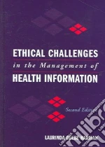 Ethical Challenges in the Management of Health Information