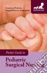 Pocket Guide to Pediatric Surgical Nursing