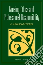 Nursing Ethics and Professional Responsibility in Advanced Practice