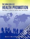 The New World of Health Promotion libro str
