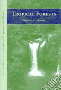 Tropical Forests libro in lingua di Marcus Bernard A.