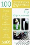 100 Questions & Answers About Hip Replacement libro str