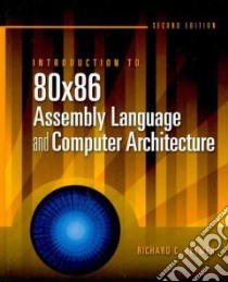 Introduction to 80x86 Assembly Language and Computer Architecture libro in lingua di Detmer Richard C.