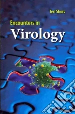 Encounters in Virology