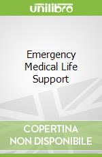 Emergency Medical Life Support
