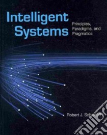 Intelligent Systems libro in lingua di Schalkoff Robert J.