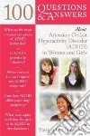 100 Questions & Answers About Attention-deficit Hyperactivity Disorder ADHD in Women and Girls libro str