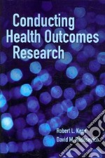 Conducting Health Outcomes Research