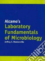 Alcamo's Laboratory Fundamentals of Microbiology