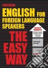 English for Foreign Language Speakers the Easy Way libro str