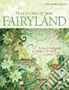 How to Draw and Paint Fairyland libro str