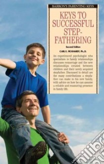 Keys to Successful Stepfathering libro in lingua di Pickhardt Carl E.