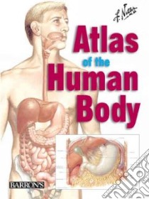 Netter's Atlas of the Human Body libro in lingua di Netter Frank H., Machado Carlos A. G. M.D.