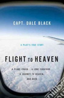 Flight to Heaven libro in lingua di Black Dale, Gire Ken (COL)