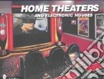 Home Theaters and Electronic Houses