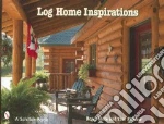 Log Home Inspirations