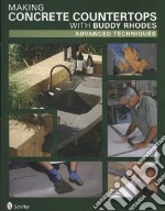 Making Concrete Countertops with Buddy Rhodes
