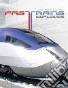 Fast Trains Worldwide libro str