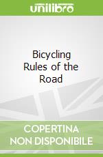 Bicycling Rules of the Road libro in lingua di Pulley Kelly