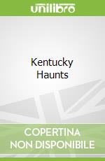 Kentucky Haunts