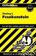Cliffsnotes on Shelley's Frankenstein