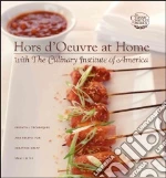 Hors D'oeuvre at Home With the Culinary Institute of America