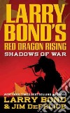 Larry Bond's Red Dragon Rising libro str
