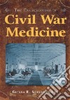 The Encyclopedia of Civil War Medicine libro str