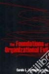 The Foundations of Organizational Evil libro str